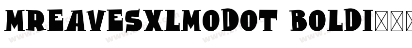 MrEavesXLModOT Boldi字体转换